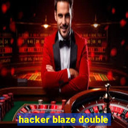 hacker blaze double